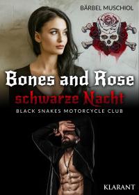 Bones and Rose - schwarze Nacht - 