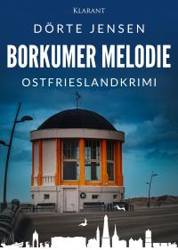 Borkumer Melodie. Ostfrieslandkrimi - 