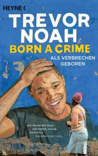 Born a Crime – Als Verbrechen geboren - 