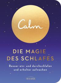 Calm – Die Magie des Schlafes - 