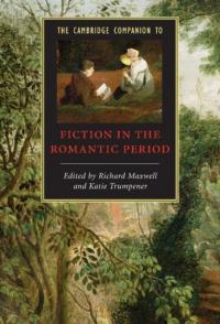 Cambridge Companion to Fiction in the Romantic Period - 