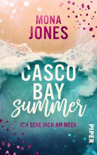 Casco Bay Summer. Ich sehe dich am Meer - 