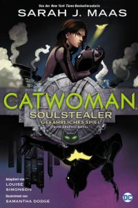 Catwoman: Soulstealer - Gefährliches Spiel - 