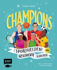 Champions – Sporthelden, die Geschichte schreiben - 