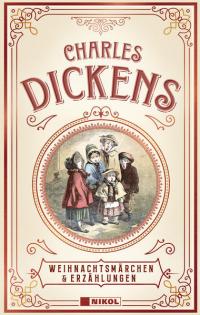Charles Dickens: Weihnachtsmärchen & Erzählungen - 