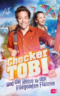 Checker Tobi und die Reise zu den fliegenden Flüssen - Das Buch zum Film - 