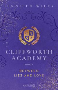 Cliffworth Academy – Between Lies and Love - 