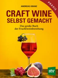 Craft Wine selbst gemacht - 