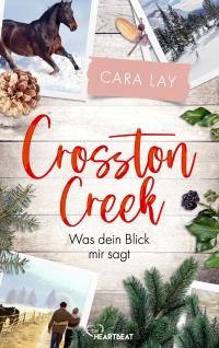 Crosston Creek - Was dein Blick mir sagt - 