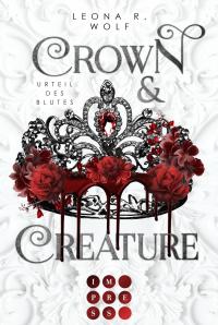Crown & Creature - Urteil des Blutes (Crown & Creature 1)¿ - 