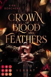 Crown of Blood and Feathers 1: Verrat - 