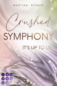 Crushed Symphony (It's Up to Us 3) - 