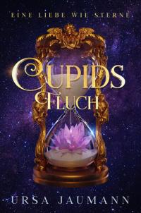 Cupids Fluch - Eine Liebe wie Sterne - 
