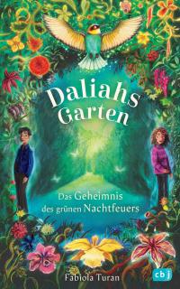 Daliahs Garten - Das Geheimnis des grünen Nachtfeuers - 