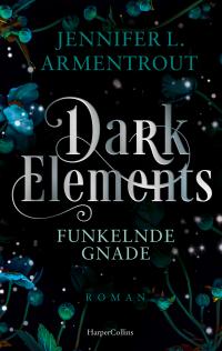 Dark Elements 6 - Funkelnde Gnade - 