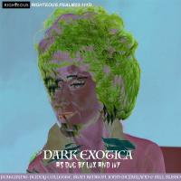 Dark Exotica: As Dug By Lux And Ivy - 