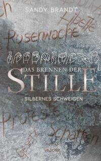 DAS BRENNEN DER STILLE - Silbernes Schweigen (Band 2) - 