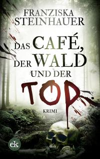 Das Café, der Wald und der Tod - 