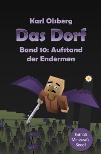 Das Dorf / Das Dorf Band 10: Aufstand der Endermen - 