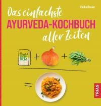 Das einfachste Ayurveda-Kochbuch aller Zeiten - 