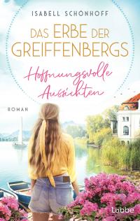 Das Erbe der Greiffenbergs - Hoffnungsvolle Aussichten - 