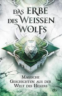 Das Erbe des Weißen Wolfs - 