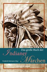 Das große Buch der Indianer-Märchen - 