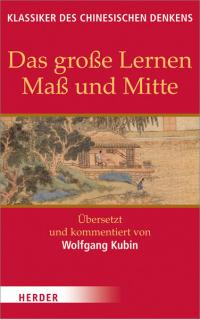 Das große Lernen - Maß und Mitte - Der Klassiker der Pietät - 