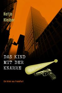 Das Kind mit der Knarre - 