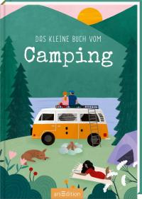 Das kleine Buch vom Camping - 