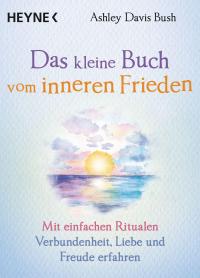 Das kleine Buch vom inneren Frieden - 