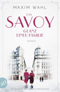 Das Savoy - Glanz einer Familie - 