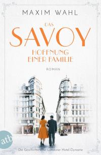 Das Savoy - Hoffnung einer Familie - 