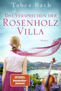 Das Versprechen der Rosenholzvilla - 