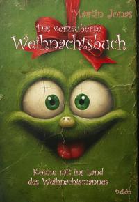 Das verzauberte Weihnachtsbuch - Komm mit ins Land des Weihnachtsmannes - 