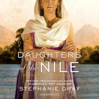 Daughters of the Nile: A Novel of Cleopatra's Daughter - 