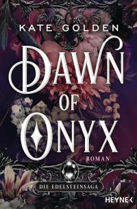 Dawn of Onyx – Die Edelsteinsaga - 