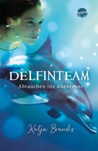 DelfinTeam (1). Abtauchen ins Abenteuer - 