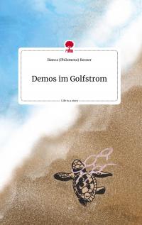 Demos im Golfstrom. Life is a Story - story.one - 