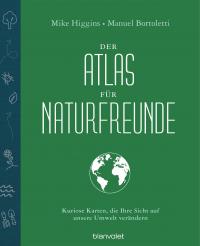 Der Atlas für Naturfreunde - 