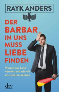 Der Barbar in uns muss Liebe finden - 