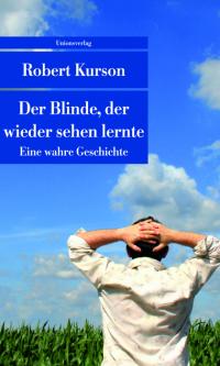 Der Blinde, der wieder sehen lernte - 