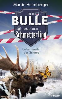 Der Bulle und der Schmetterling - Leise mordet der Schnee - 