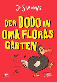 Der Dodo in Oma Floras Garten - 