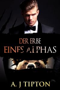 Der Erbe eines Alphas (Bärenwandler-Billionär, #1) - 