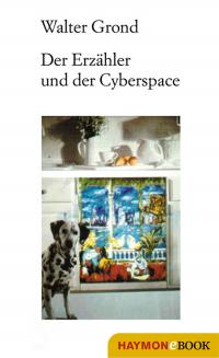 Der Erzähler und der Cyberspace - 