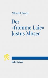 Der "fromme Laie" Justus Möser - 