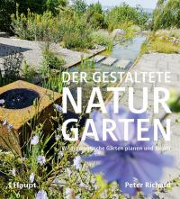 Der gestaltete Naturgarten - 