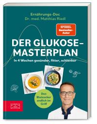 Der Glukose-Masterplan - 
