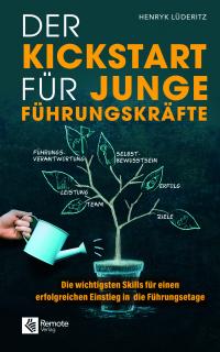 Der Kickstart für junge Führungskräfte - 